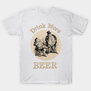 Drink More Beer T-Shirt